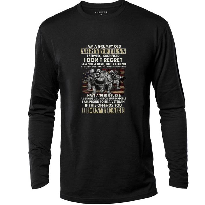 Hot I am a grumpy old army vetran i served i sacrificed i don't shirt