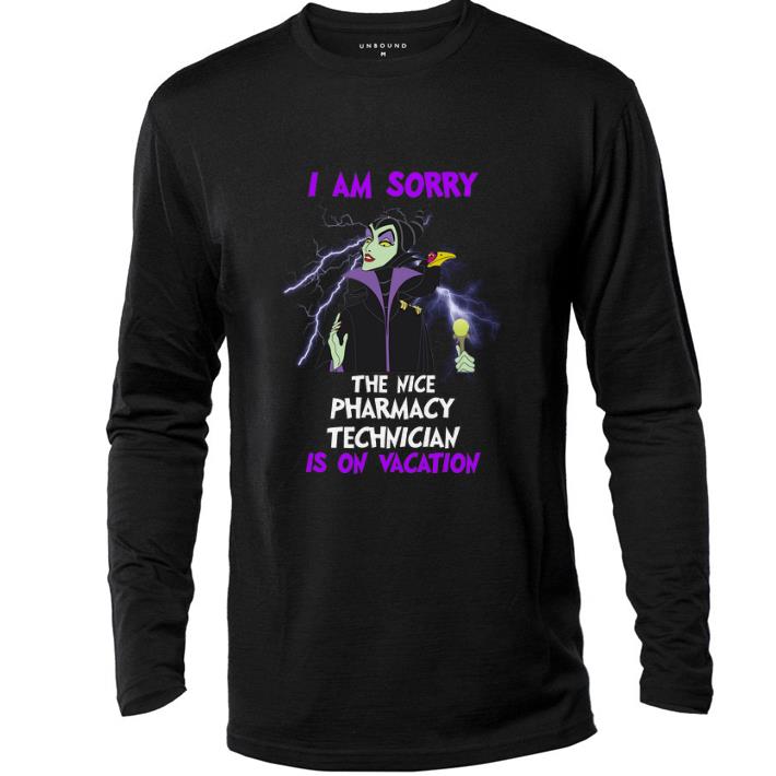 Hot Maleficent I am sorry the nice pharmacy technician is on vacation shirt 5 Hot Maleficent I am sorry the nice pharmacy technician is on vacation shirt