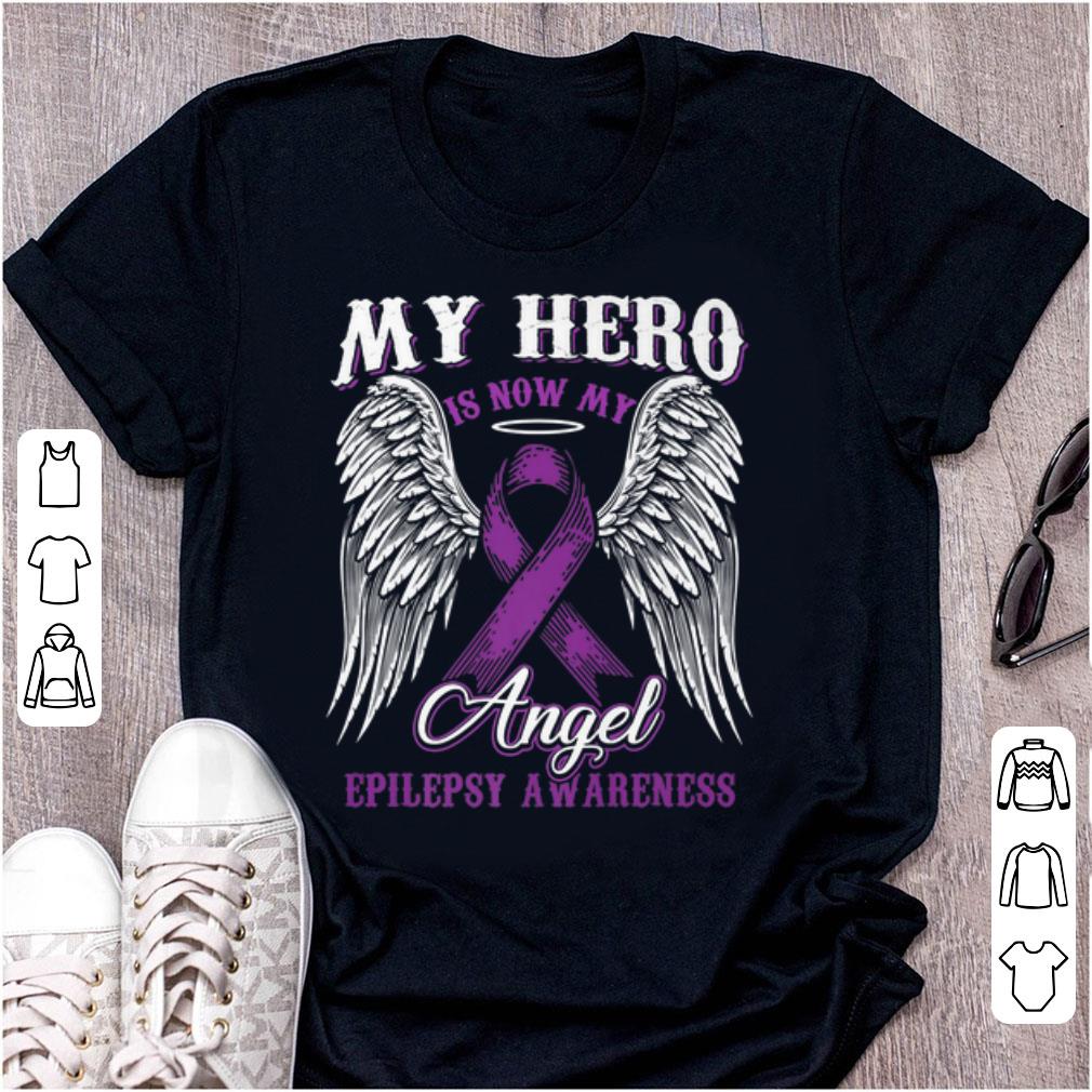 Hot My Hero Is Now My Angel Epilepsy Cancer Awareness shirt