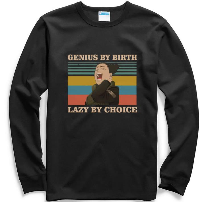 Nice Nara Shikamaru Genius by birth lazy by choice vintage shirt