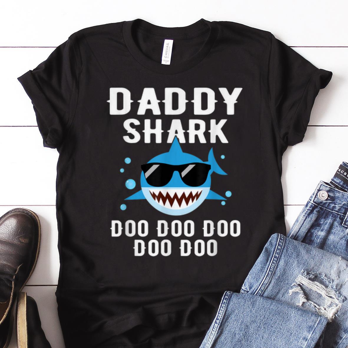  Nice price Daddy Shark With Sunglass Doo Doo Doo shirt