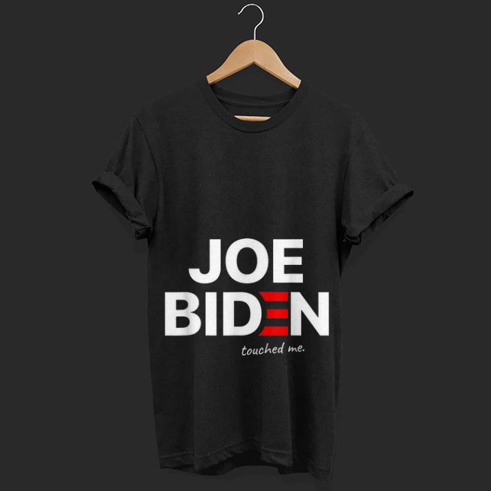  Nice price Joe Biden Touched Me Presidential Election 2020 shirt