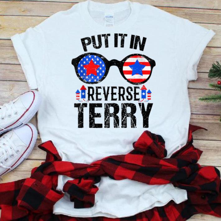 Official Amrican Sunglass Put It in Reverse Terry Fireworks Independence Day shirt
