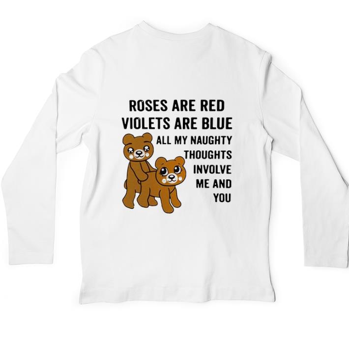 Official Bears Roses are red violets are blue all my naughty thoughts shirt