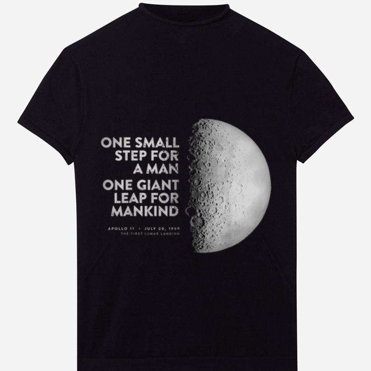 Official One Small Step For A Man One Giant Leap For Mankind Apollo 11 shirt