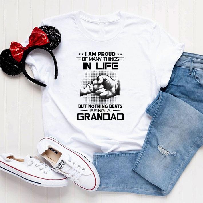 Official Premium I am proud of many things in life but nothing beats being a grandad shirt 5 Official Premium I am proud of many things in life but nothing beats being a grandad shirt