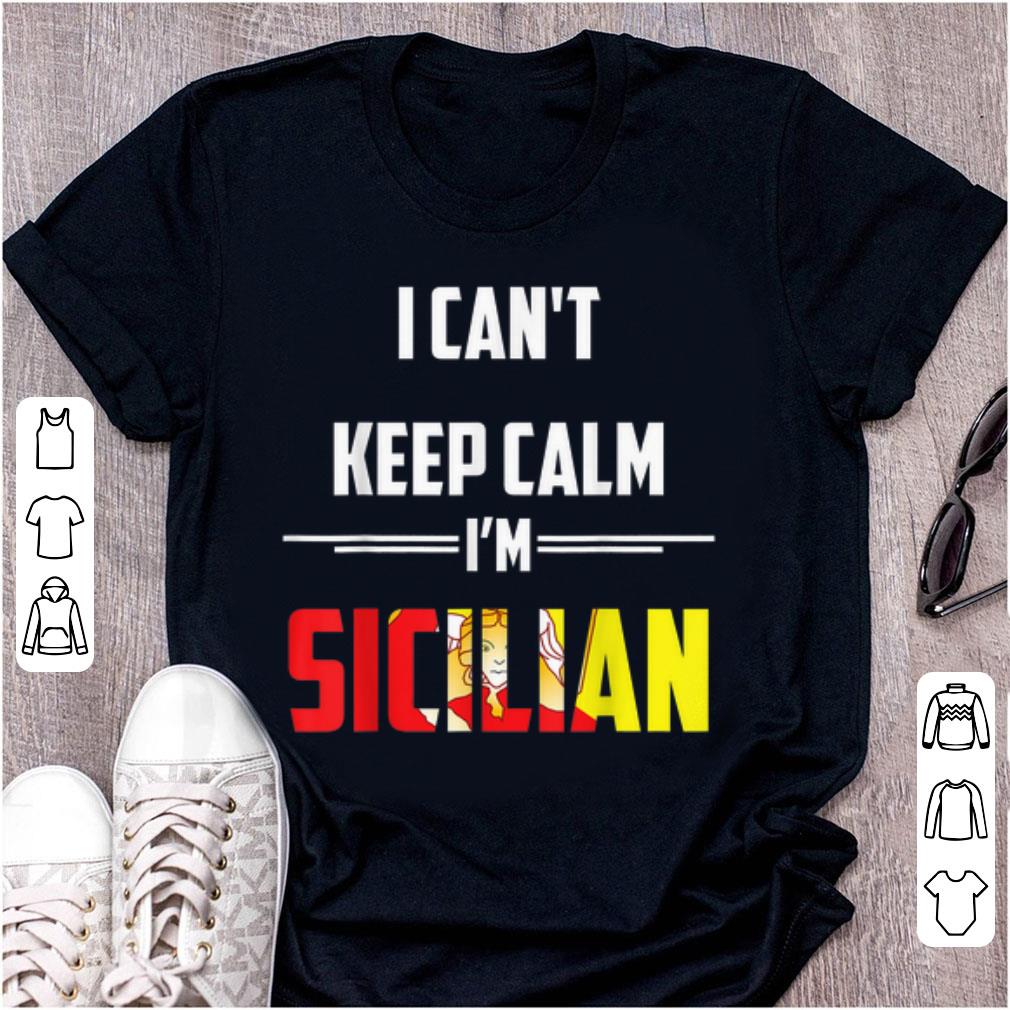 Official Sicily I Cant Keep Calm Im Sicilian Italian shirt