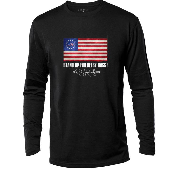 Official Stand up for Betsy Ross 1776 The Rush Limbaugh Show shirt 5 Official Stand up for Betsy Ross 1776 The Rush Limbaugh Show shirt