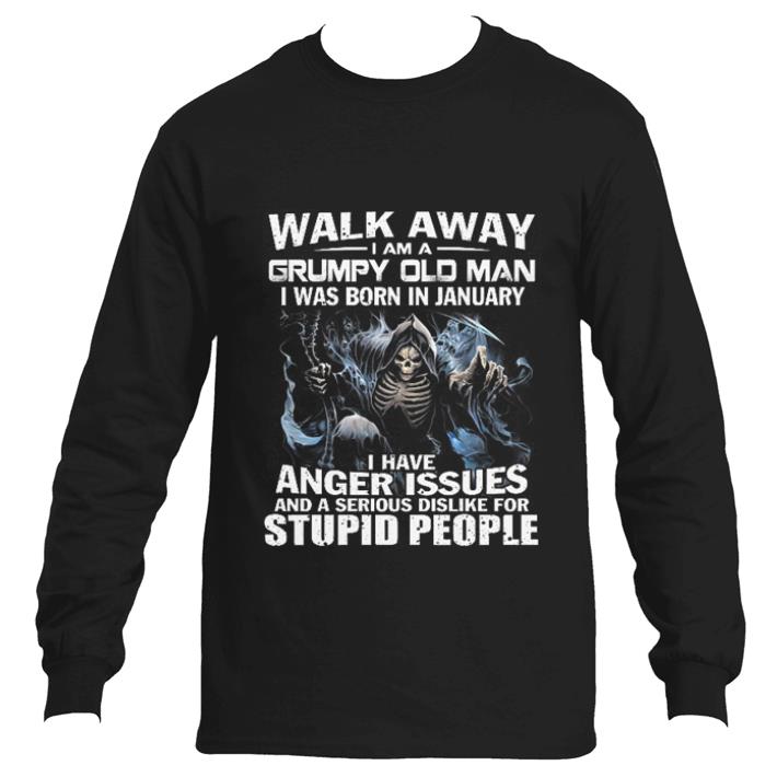 Official The Death Walk away i am a grumpy old man i was born in january shirt 5 Official The Death Walk away i am a grumpy old man i was born in january shirt
