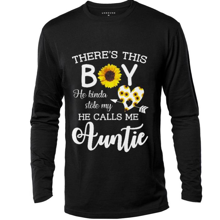 Official There's this boy he kinda stole my heart and calls me Auntie shirt