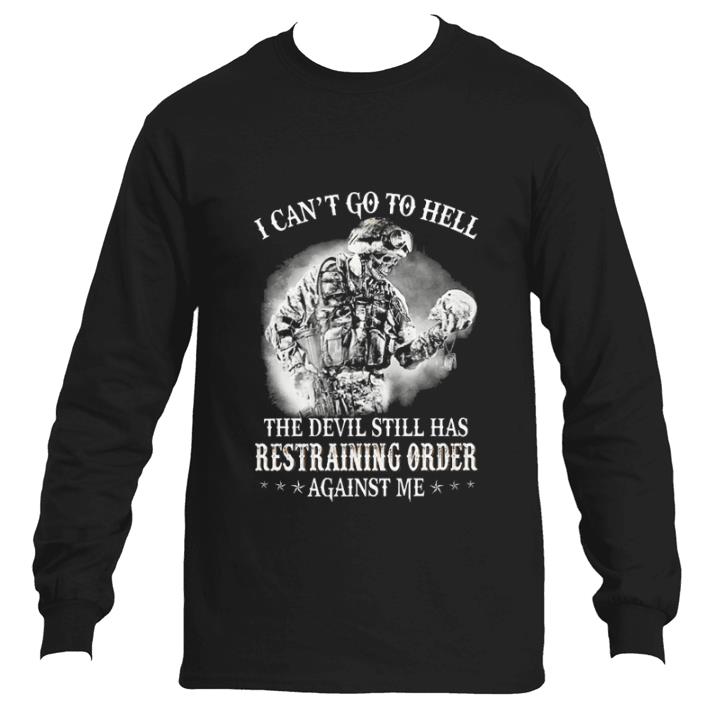 Official Veteran I can't go to hell the devil still has restraining order shirt