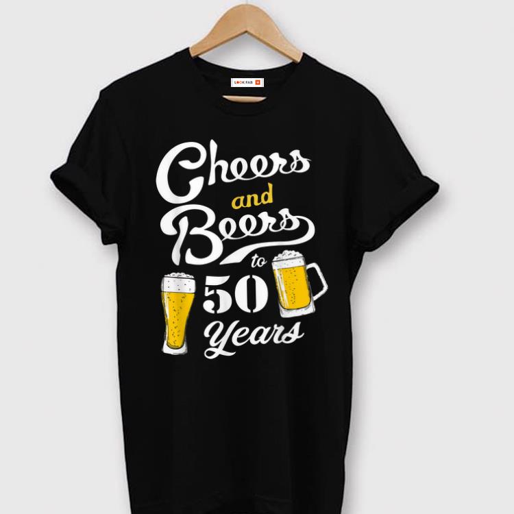 Original 50th Birthday Beer Cheers And Beers To 50 Years shirt