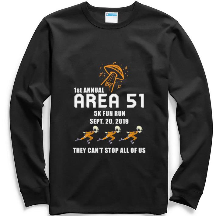 Original Aliens 1st annual Area 51 5k fun run sept.20 2019 they can't stop shirt 5 Original Aliens 1st annual Area 51 5k fun run sept.20 2019 they can't stop shirt