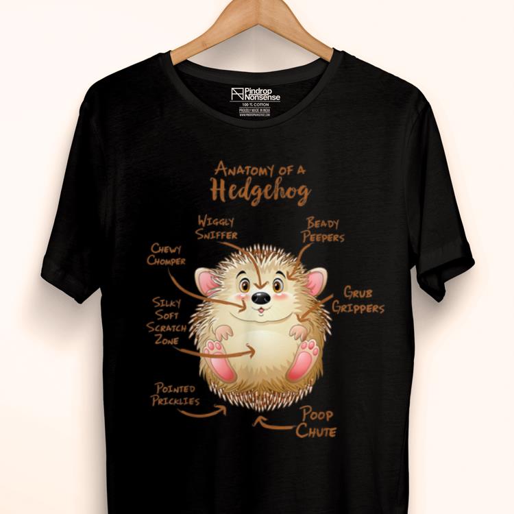 Original Anatomy Of A Hedgeog Beady Peepers Grub Grippers shirt