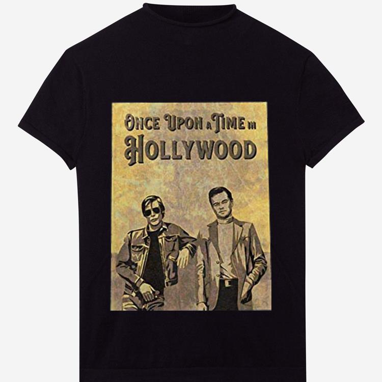 Original Brad Pitt And Leonardo Dicaprio Once Upon A Time In Hollywood shirt