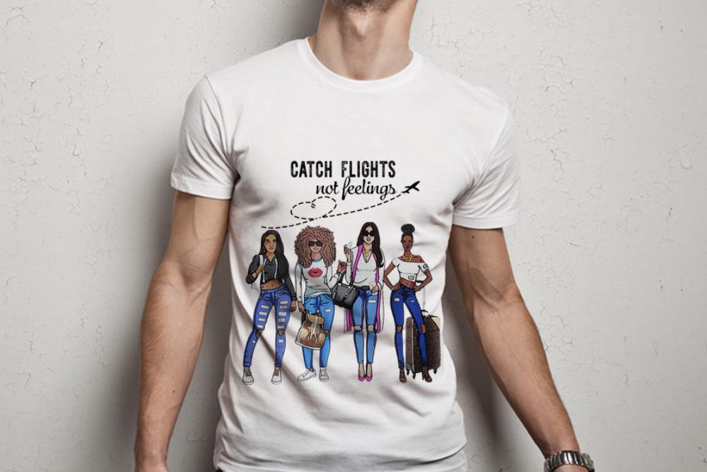  Original Catch Flights Not Feelings Summer shirt