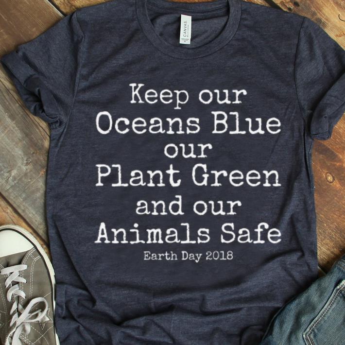 Original Cute Earth Day 2018 Oceans Blue Planet Green Animals shirt