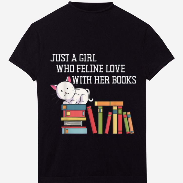 Original Just A Girl Who Feline Love With Her Books Cats Books Lover shirt