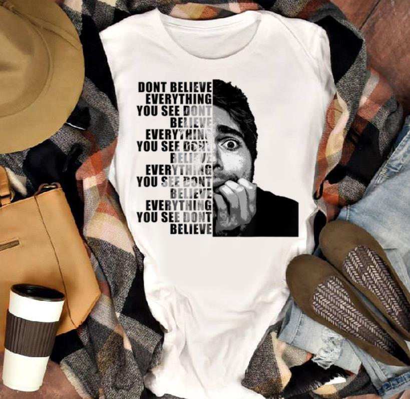 Original Shane Dawson Don't Belive Everything You See shirt