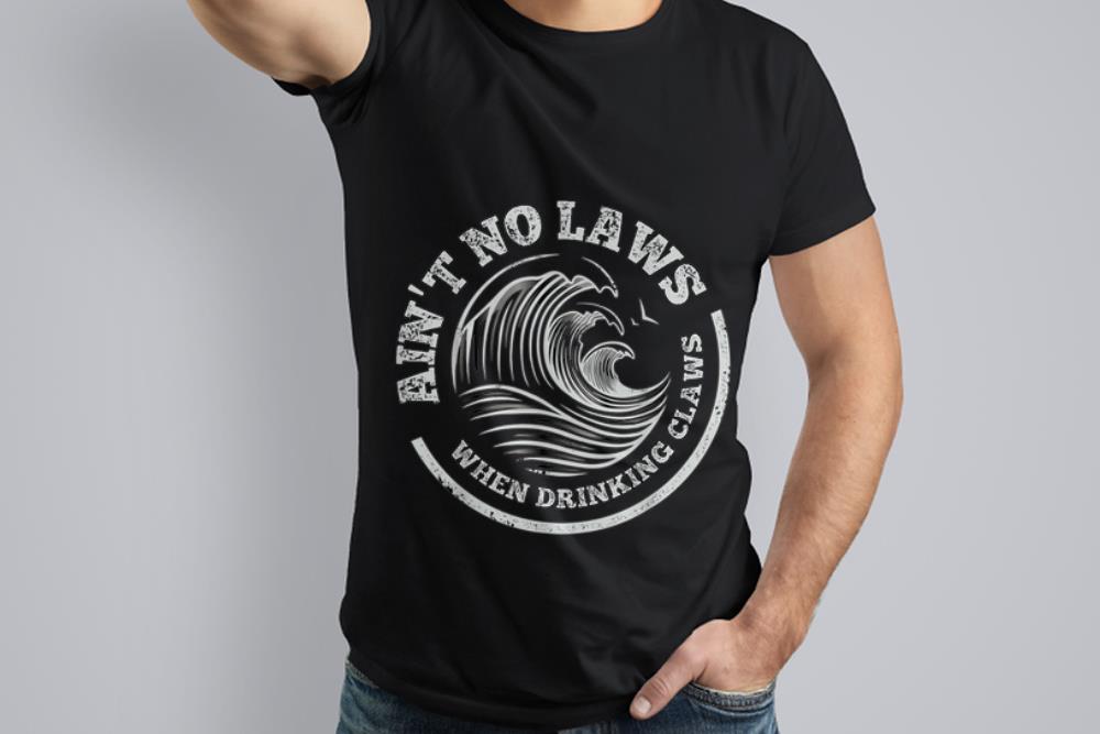  Premium Ain't No Laws When Drinking Claws White Front shirt