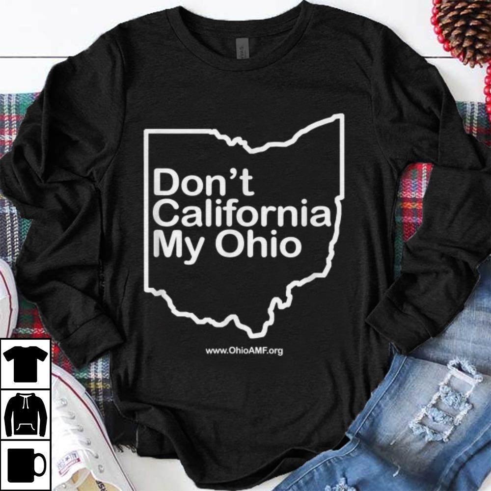 Premium Don't California My Ohio shirt