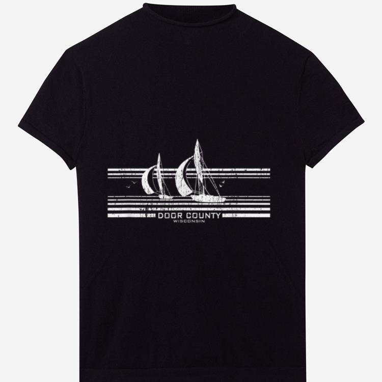 Premium Door County Wi Sailboat Vintage 70S Graphic shirt