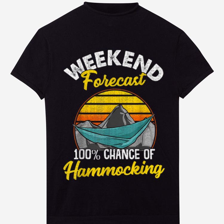 Premium Weekend Forecast 100 Chance Of Hammocking Hammock shirt