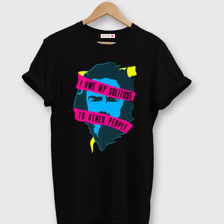 Pretty Alan Watts Solitude I Owe My Solitude To Other People shirt
