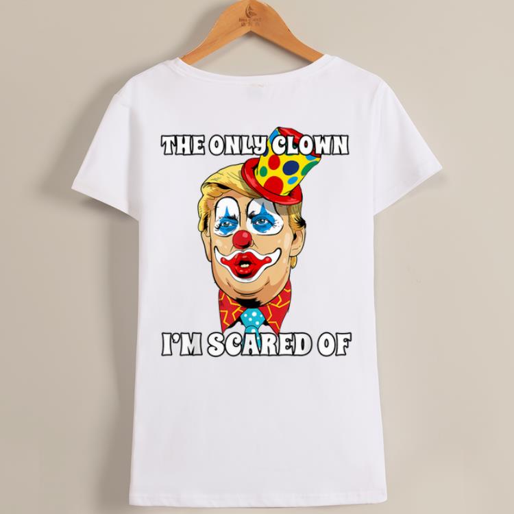 Pretty Anti Trump Halloween Clown The Only Clown Im Scared Of