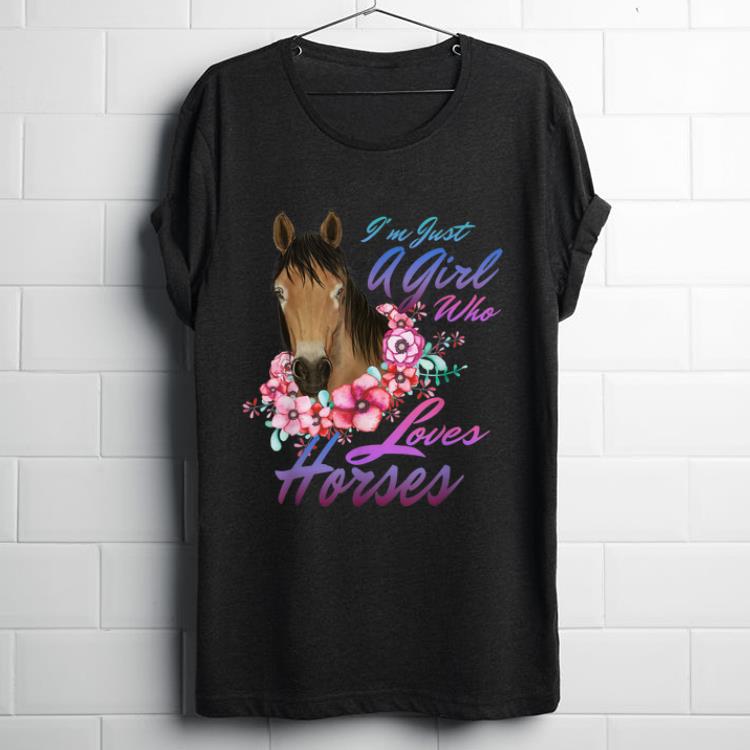 Pretty Horse Lover Just A Girl Who Loves Horses shirt