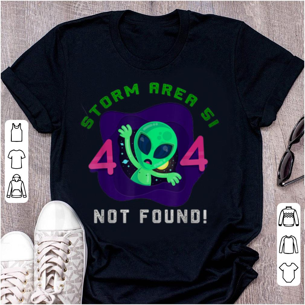 Pretty Storm Area 51 Aliens Error 404 Not Found shirt