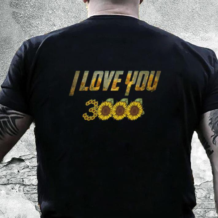 Pretty Sunflowers I love you 3000 Iron man shirt