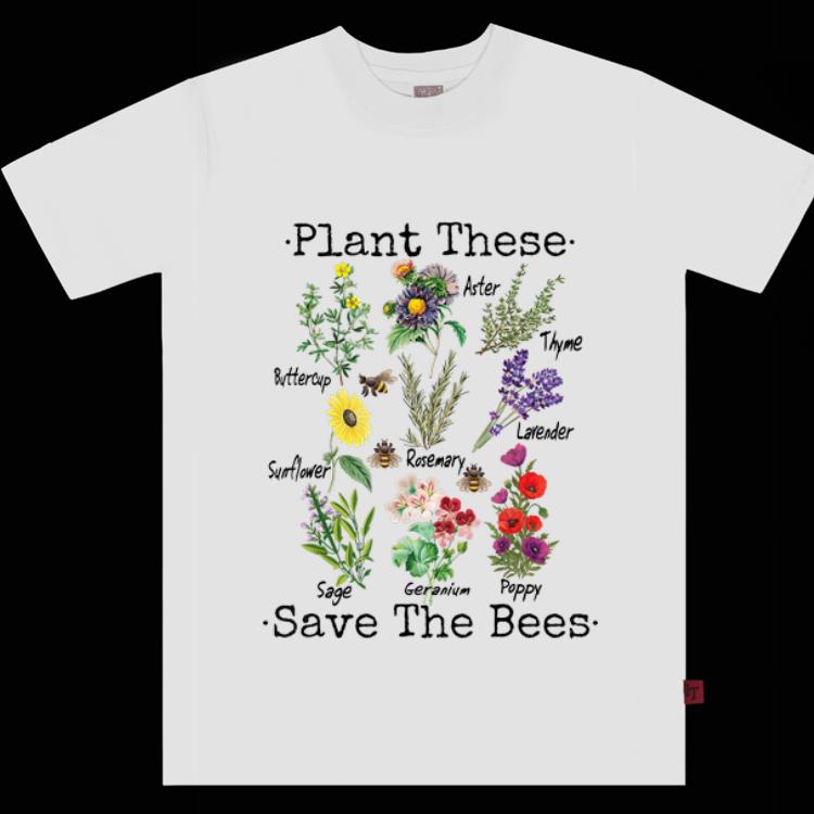  Top Plant These Save The Bees Kind Of The Flower shirt