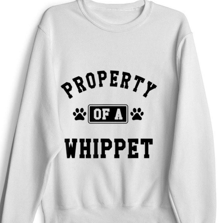  Top Property Of A Whippet Paw Dog shirt