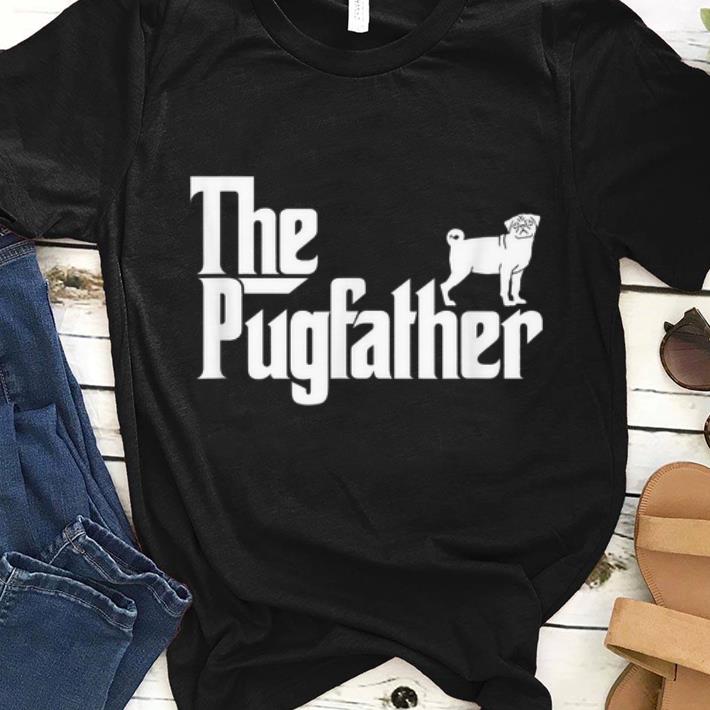Top Pug Owner The Pugfather Pug Father Dog Lover shirt