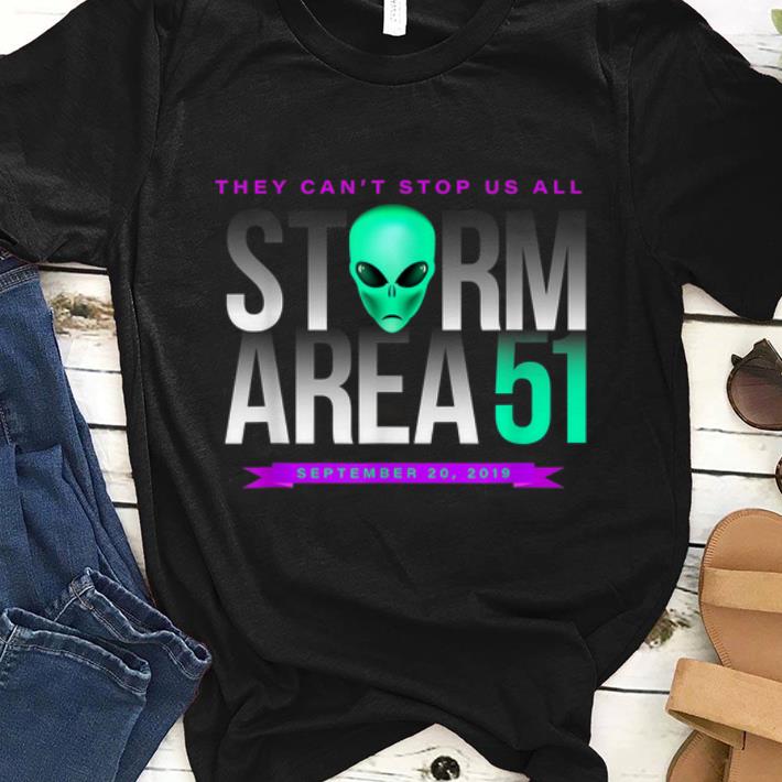 Top They Cant Stop Us All Storm Area 51 shirt
