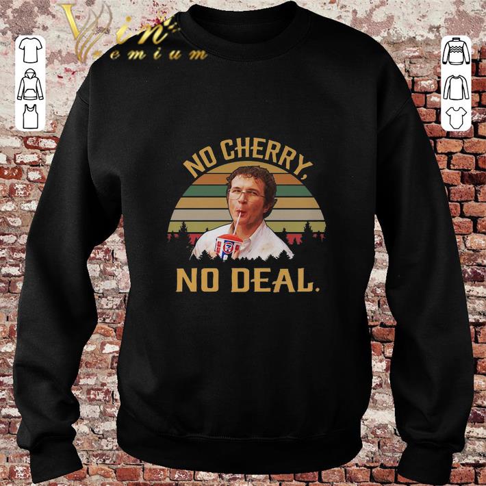 Awesome Alexei No cherry no deal vintage shirt