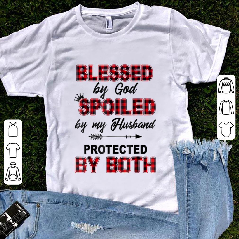 Awesome Blessed By God Spoiled By My Husband Protected By Both shirt