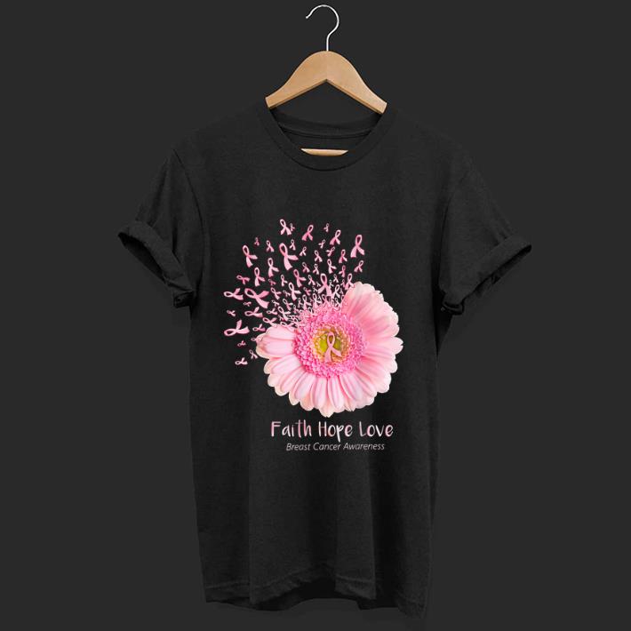 Awesome Faith Hope Love Breast Cancer Awareness Pink Daisy Flower shirt