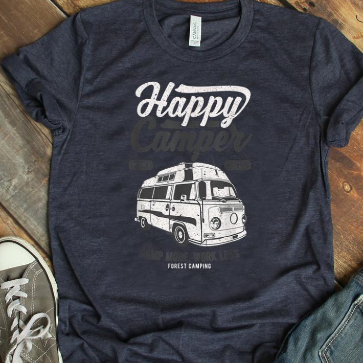 Awesome Happy Camper Camp More Work Less shirt