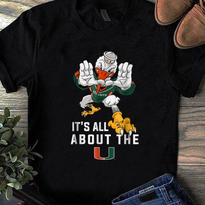 Awesome It's All About The Miami Hurricanes shirt