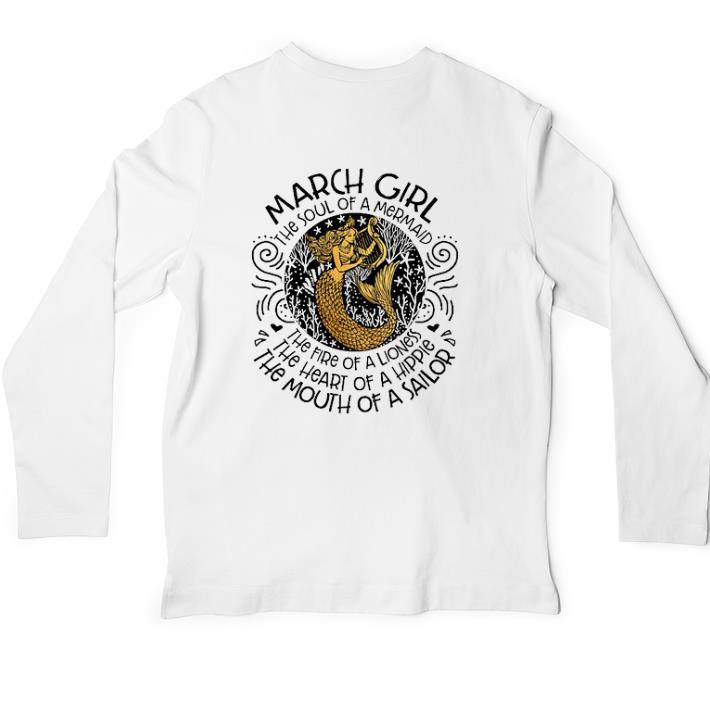 Awesome March girl the soul of a mermaid the fire of a lioness the heart shirt