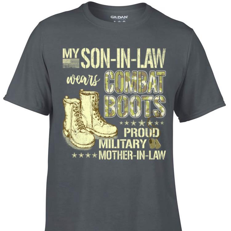 Awesome My Son In Law Wears Combat Boots Army Mother In Law shirt