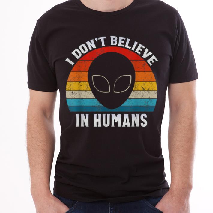 Awesome Vintage Retro Alien Area 51 I Dont Believe In Humansshirt