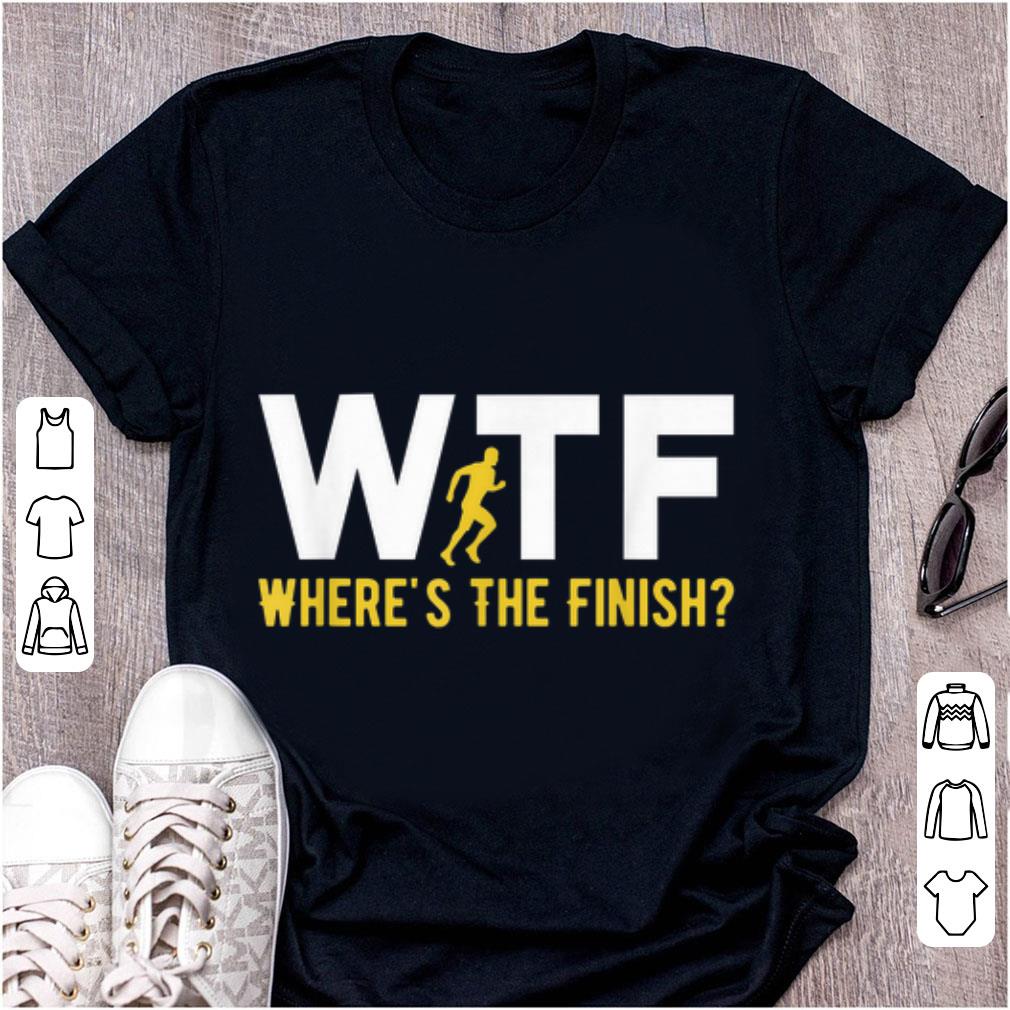 Awesome WTF Meaning Wheres The Finish Running shirt