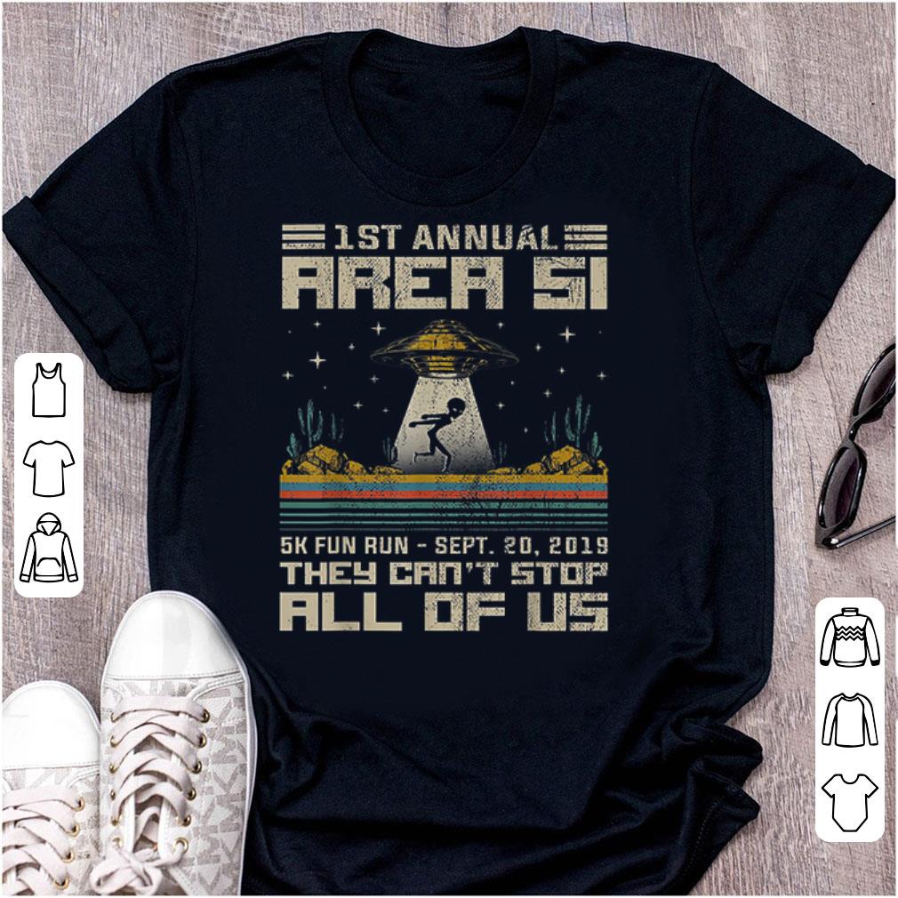  Best price 1st Annual Area 51 They Can't Stop All Of Us UFO Alien Vintage cactus shirt