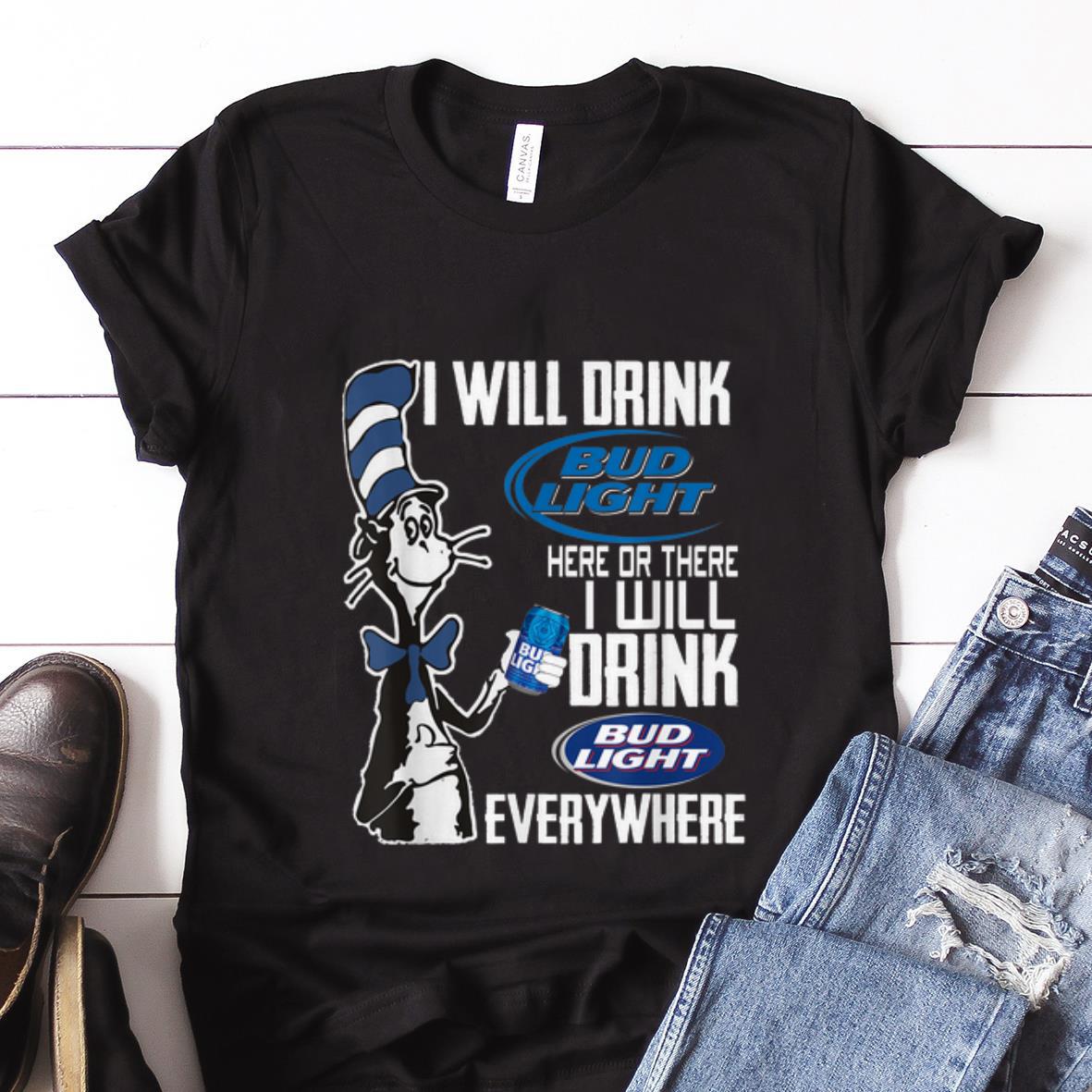 Best price Dr Seuss I Will Drink Busch Light Here Or There shirt