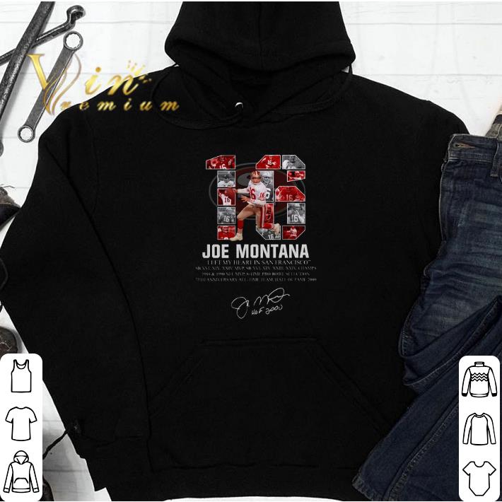 Funny 16 Joe Montana i left my heart in San Francisco signature shirt