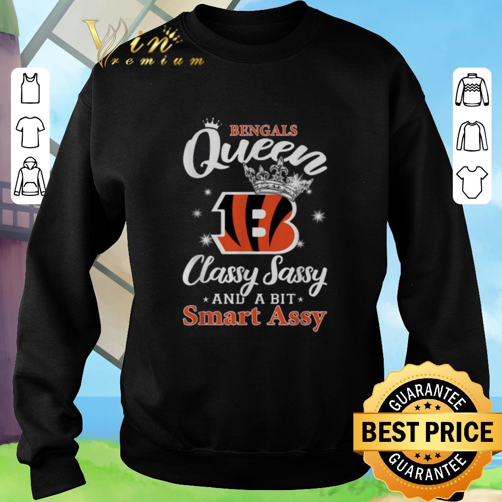 Funny Cincinnati Bengals queen classy sassy and a bit smart assy shirt