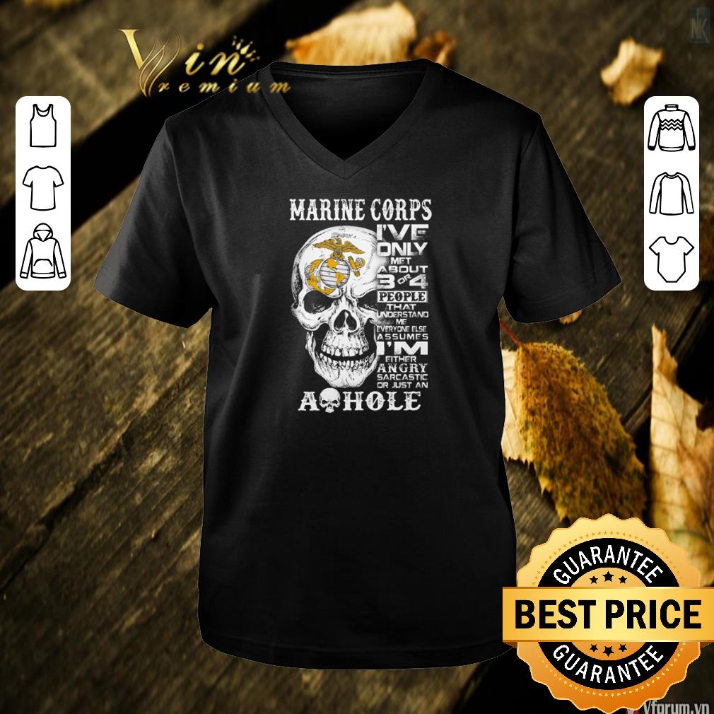 Funny Skull Marine Corps i've only met about 3 or 4 people that understand shirt 5 Funny Skull Marine Corps i've only met about 3 or 4 people that understand shirt